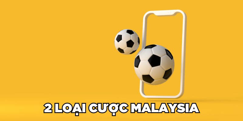 2 loại cược Malaysia