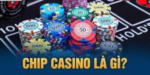 chip casino là gì