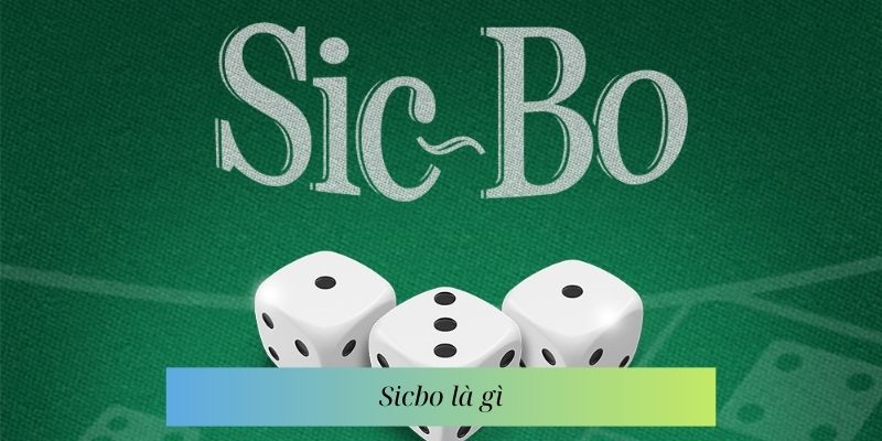 Sicbo là gì