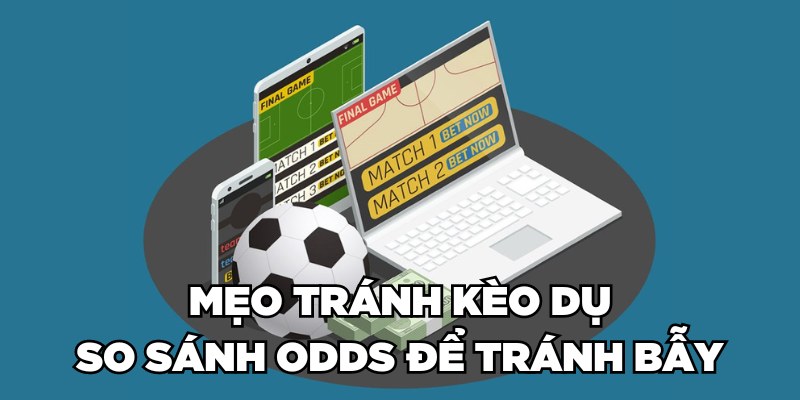 So sánh Odds để tránh bẫy