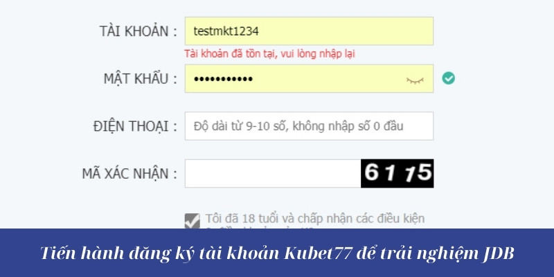 Tiến hành đăng ký tài khoản Kubet77 để trải nghiệm JDB