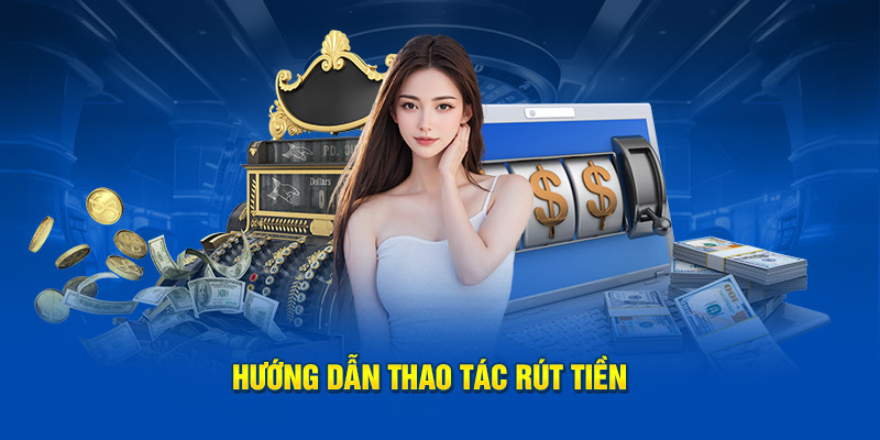 Chỉ dẫn rút tiền thabet an toàn
